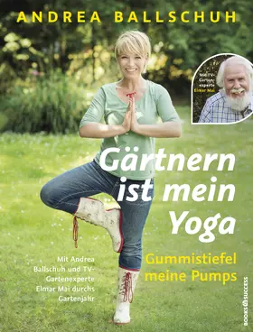 Ballschuh / Mai |  Gärtnern ist mein Yoga, Gummistiefel meine Pumps | eBook | Sack Fachmedien