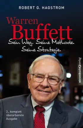 Hagstrom |  Warren Buffett: Sein Weg. Seine Methode. Seine Strategie. | eBook | Sack Fachmedien