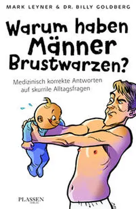 Leyner / Goldberg |  Warum haben Männer Brustwarzen? | Buch |  Sack Fachmedien