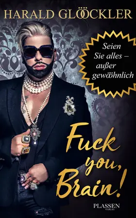 Glööckler |  Fuck you, Brain! | eBook | Sack Fachmedien