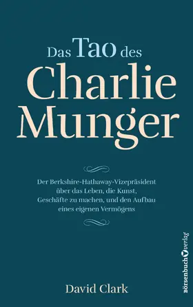 Clark | Das Tao des Charlie Munger | E-Book | www.sack.de