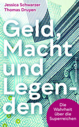 Schwarzer / Druyen | Geld, Macht und Legenden | Buch | 978-3-86470-598-4 | sack.de