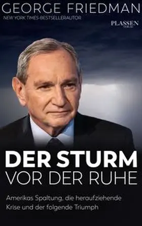 Friedman |  George Friedman: Der Sturm vor der Ruhe | Buch |  Sack Fachmedien