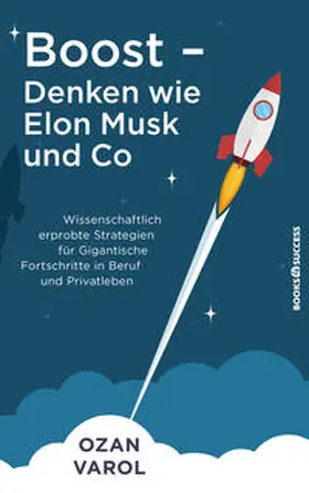 Varol |  Boost - Denken wie Elon Musk und Co | Buch |  Sack Fachmedien