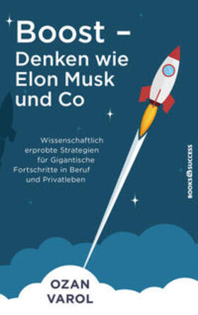 Varol | Boost - Denken wie Elon Musk und Co | Buch | 978-3-86470-731-5 | sack.de