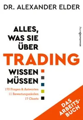 Elder | Alles, was Sie über Trading wissen müssen - Das Arbeitsbuch | Buch | 978-3-86470-809-1 | www.sack.de
