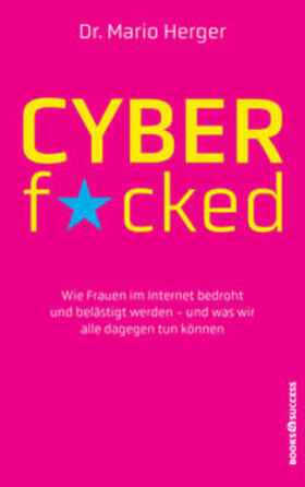 Herger | Cyberf*cked | Buch | 978-3-86470-815-2 | sack.de