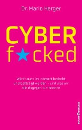 Herger | Cyberf*cked | E-Book | sack.de