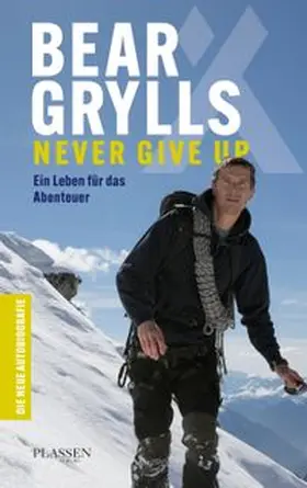Grylls | Bear Grylls: Never Give Up | E-Book | www.sack.de