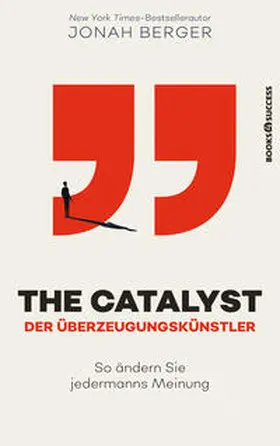Berger |  The Catalyst - Der Überzeugungskünstler | Buch |  Sack Fachmedien