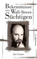 Cramer |  Bekenntnisse eines Wall-Street-Süchtigen | eBook | Sack Fachmedien