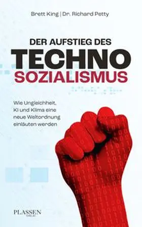 King / Petty |  Der Aufstieg des Technosozialismus | Buch |  Sack Fachmedien