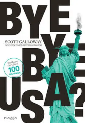Galloway |  Bye-bye, USA? | Buch |  Sack Fachmedien