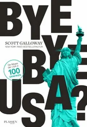 Galloway |  Bye-bye, USA? | eBook | Sack Fachmedien