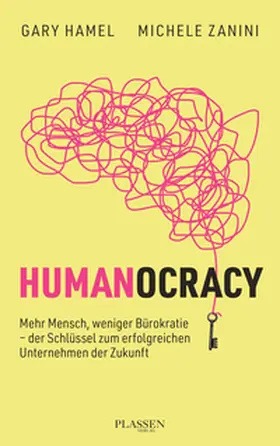 Hamel / Zanini |  Humanocracy | Buch |  Sack Fachmedien