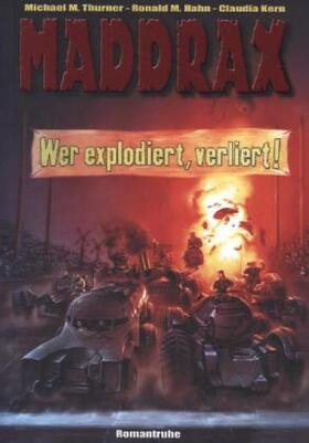 Hahn / Thurner / Kern |  Maddrax: Wer explodiert, verliert! | Buch |  Sack Fachmedien