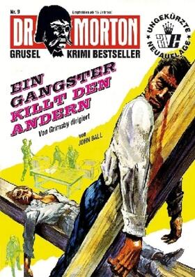 Ball | Dr. Morton: Ein Gangster killt den anderen | Buch | 978-3-86473-305-5 | www.sack.de