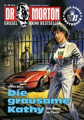 Ball |  Dr. Morton Nr. 136: Die grausame Kathy | Buch |  Sack Fachmedien
