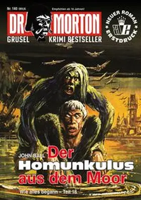 Ball / Romantruhe |  Dr. Morton Nr. 140: Der Homunkulus aus dem Moor | Buch |  Sack Fachmedien