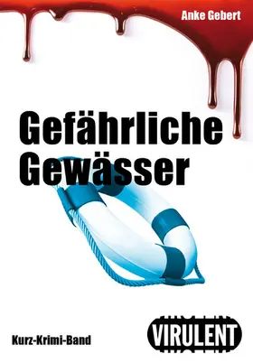 Gebert |  Gefährliche Gewässer | eBook | Sack Fachmedien