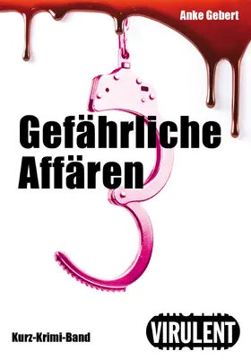 Gebert |  Gefährliche Affären | eBook | Sack Fachmedien