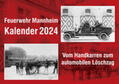 Kunkel / Straßel / Müller |  Feuerwehr Mannheim Kalender 2024 | Sonstiges |  Sack Fachmedien