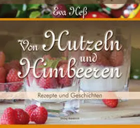 Heß | Von Hutzeln und Himbeeren | E-Book | www.sack.de