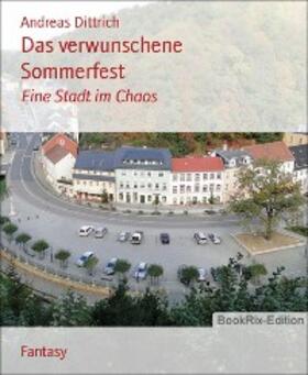Dittrich |  Das verwunschene Sommerfest | eBook | Sack Fachmedien