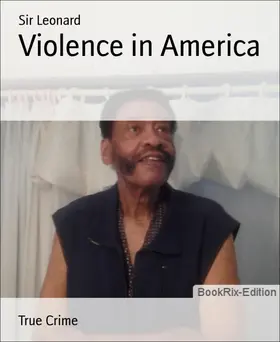 Leonard |  Violence in America | eBook | Sack Fachmedien