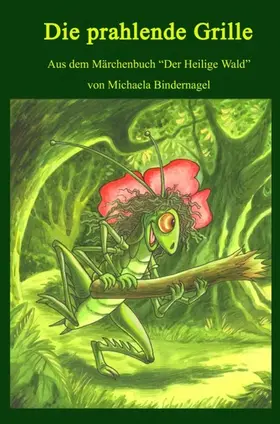 Bindernagel |  Die prahlende Grille | eBook | Sack Fachmedien