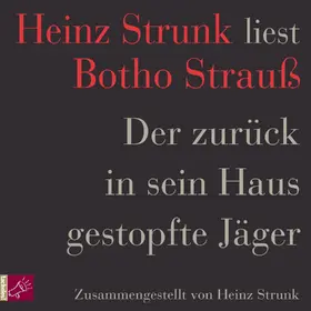 Strauß / Strunk |  Der zurück in sein Haus gestopfte Jäger | Sonstiges |  Sack Fachmedien