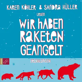 Köhler |  Wir haben Raketen geangelt | Sonstiges |  Sack Fachmedien