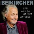 Beikircher |  Beikircher, K: Bin völlig meiner Meinung/CDs | Sonstiges |  Sack Fachmedien