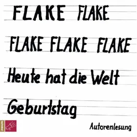 Flake |  Heute hat die Welt Geburtstag | Sonstiges |  Sack Fachmedien