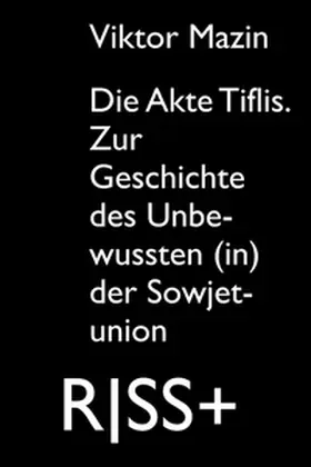 Mazin / Purschke / Pazzini |  RISS+ »Die Akte Tiflis.« | Buch |  Sack Fachmedien
