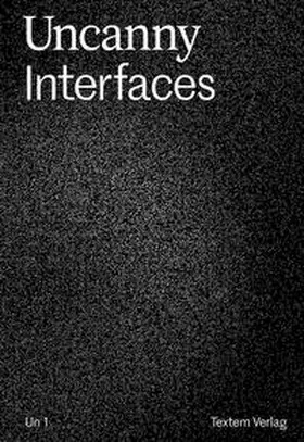 Feldmann / Haensch / Flusser |  Uncanny Interfaces | Buch |  Sack Fachmedien