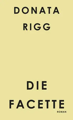 Rigg |  Die Facette | Buch |  Sack Fachmedien