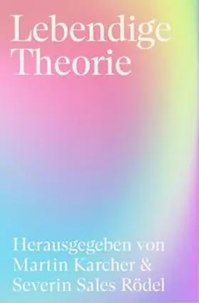 Karcher / Rödel / Bebek |  Lebendige Theorie | Buch |  Sack Fachmedien