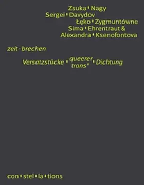 Ehrentraut / Davydov / Nagy |  zeit · brechen - Versatzstücke queerer / trans* Dichtung | Buch |  Sack Fachmedien