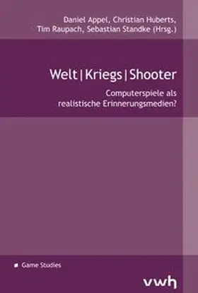 Appel / Huberts / Raupach |  Welt|Kriegs|Shooter | Buch |  Sack Fachmedien
