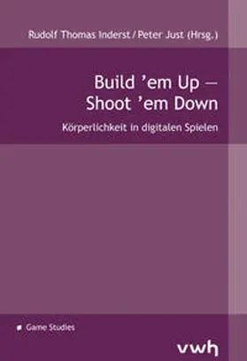 Inderst / Just |  Build ’em Up – Shoot ’em Down | Buch |  Sack Fachmedien