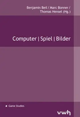 Beil / Bonner / Hensel | Computer|Spiel|Bilder | Buch | 978-3-86488-062-9 | sack.de