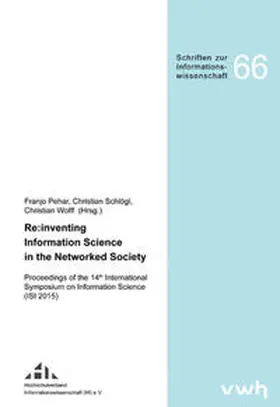 Pehar / Schlögl / Wolff |  Re:inventing Information Science in the Networked Society | Buch |  Sack Fachmedien