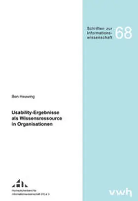Heuwing |  Usability-Ergebnisse als Wissensressource in Organisationen | Buch |  Sack Fachmedien