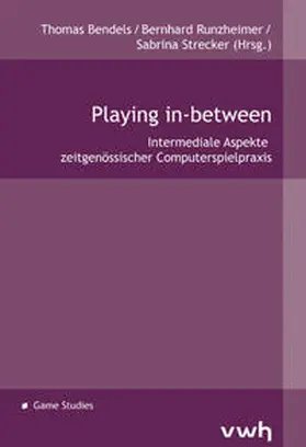Bendels / Runzheimer / Strecker |  Playing in-between | Buch |  Sack Fachmedien