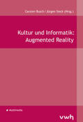 Busch / Sieck |  Kultur und Informatik: Augmented Reality | Buch |  Sack Fachmedien