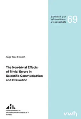 Tüür-Fröhlich |  The Non-trivial Effects of Trivial Errors in Scientific Communication and Evaluation | Buch |  Sack Fachmedien
