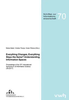 Gäde / Trkulja / Petras |  Everything Changes, Everything Stays the Same? Understanding Information Spaces | Buch |  Sack Fachmedien