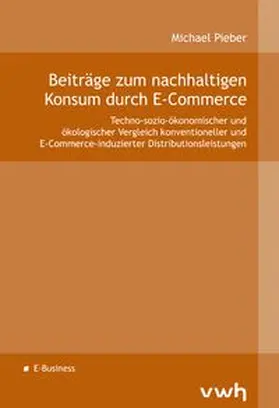 Pieber |  Beiträge zum nachhaltigen Konsum durch E-Commerce | Buch |  Sack Fachmedien