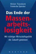 Flassbeck / Spiecker |  Das Ende der Massenarbeitslosigkeit | Buch |  Sack Fachmedien